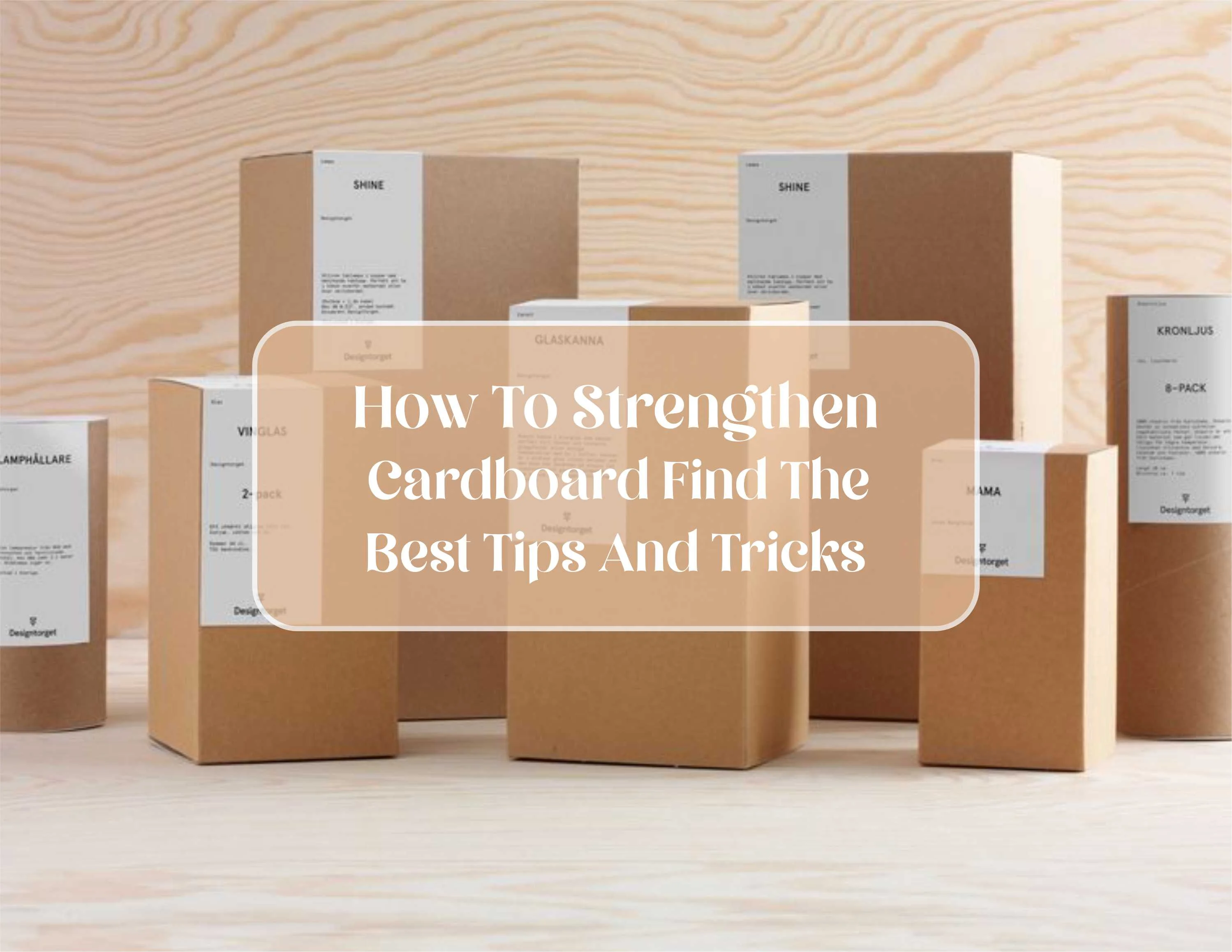 strengthen-cardboard-find-the-best-tips-and-tricks