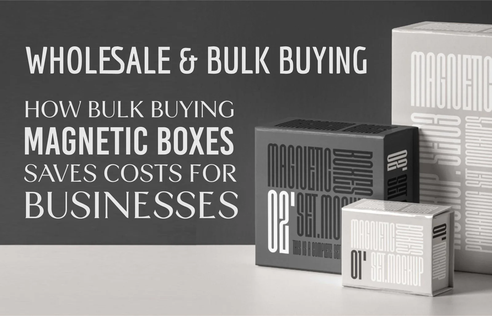 bulk-buying-magnetic-boxes