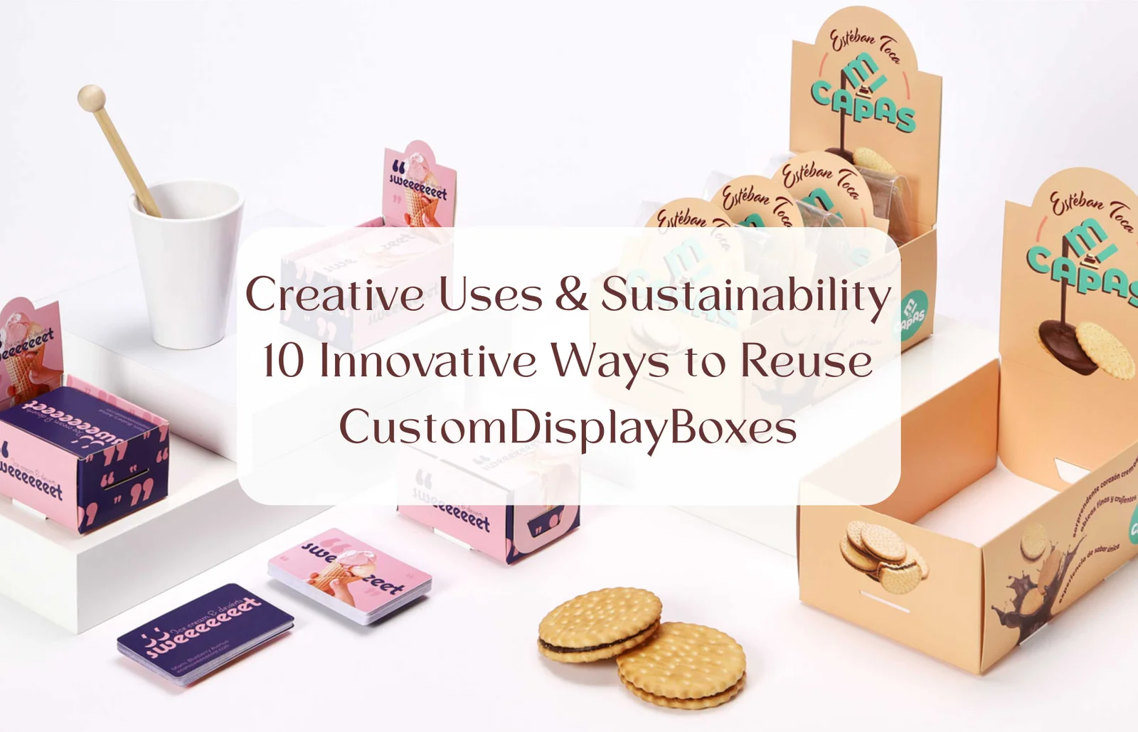 10-creative-ways-to-reuse-custom-display-boxes